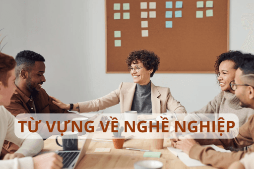 Từ vựng tiếng Nhật về chủ đề nghề nghiệp