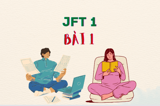 JFT 1: Bài 1     Từ vựng, Kanji, Ngữ pháp