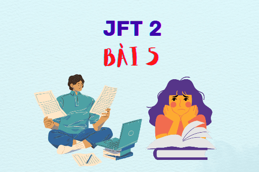 JFT 2: Bài 5   Từ vựng, Kanji, Ngữ pháp