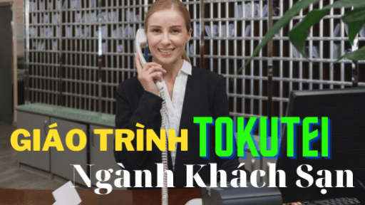 Giáo trình và đề thi năm trước tokutei ginou ngành Khách sạn