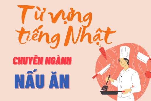 Từ vựng tiếng Nhật về nấu ăn