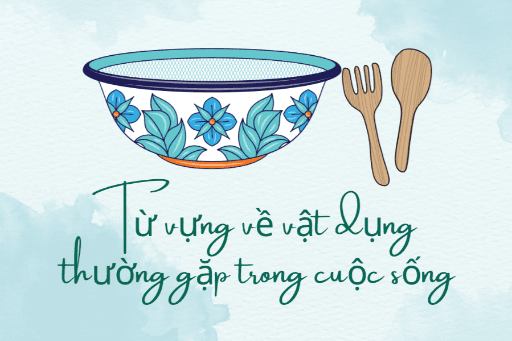 Từ vựng tiếng Nhật về các vật dụng thường  thấy trong cuộc sống hàng ngày