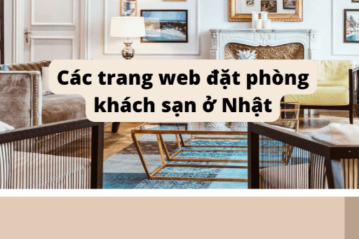 Các trang web đặt phòng khách sạn ở Nhật